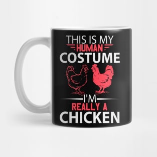 This Is Human Costume I'm Really A Chicken Mug